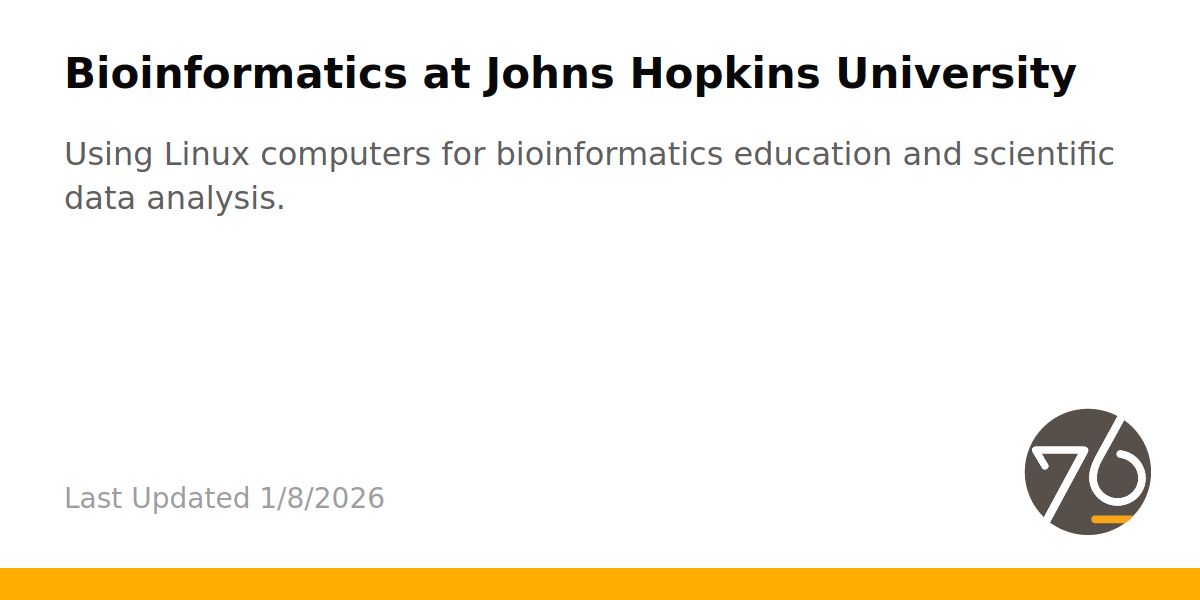 Bioinformatics at Johns Hopkins University System76 Support