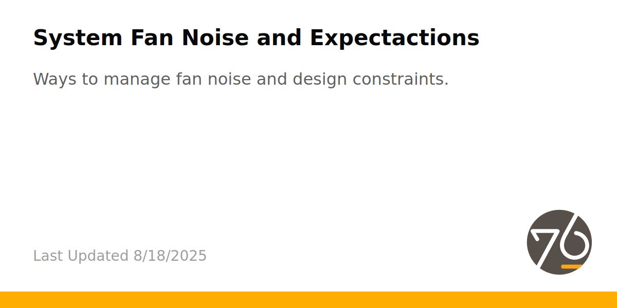 System Fan Noise and Expectactions System76 Support